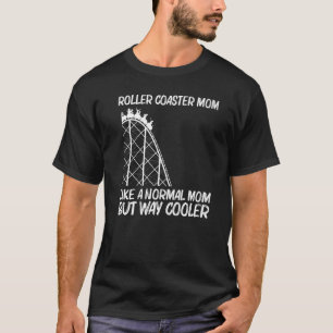 T-shirt Dessous de verre à rouleaux cool pour maman parc d