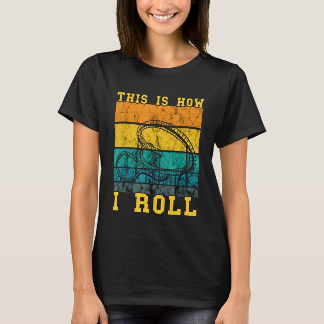 T-shirt Dessous de verre À Roulettes C'Est Comme Ça Que Je (Devant)