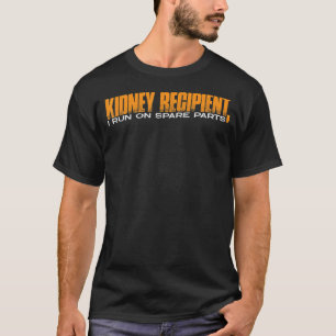 T-shirt Destinataire De Kidney Je Fonctionne Sur Pièces De