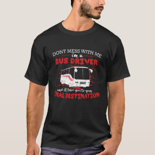 T-shirt Destination finale du pilote de bus