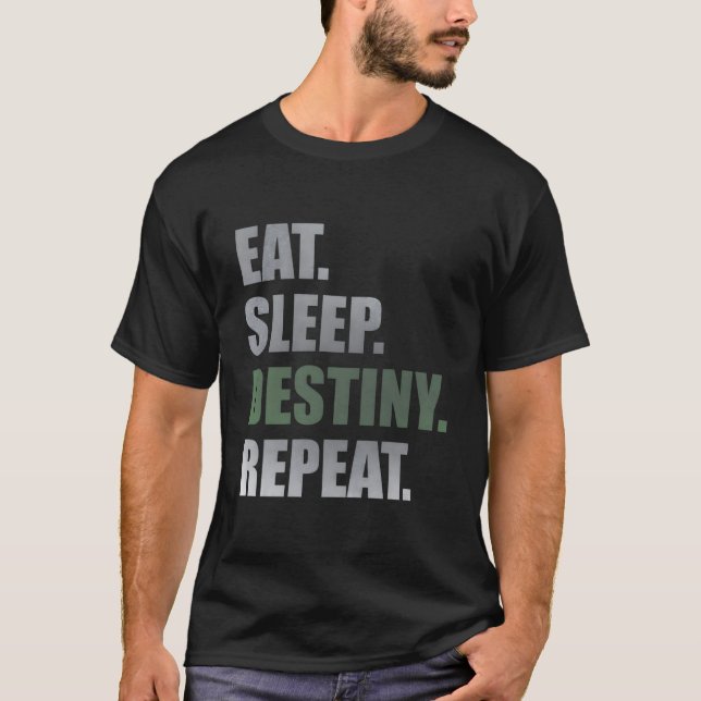 T-shirt Destiny Manger Dormir Destiny Répéter Manches Cour (Devant)