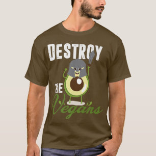 T-shirt Destroy The Vegans, Funny Vegetarian, Fresh Avocad