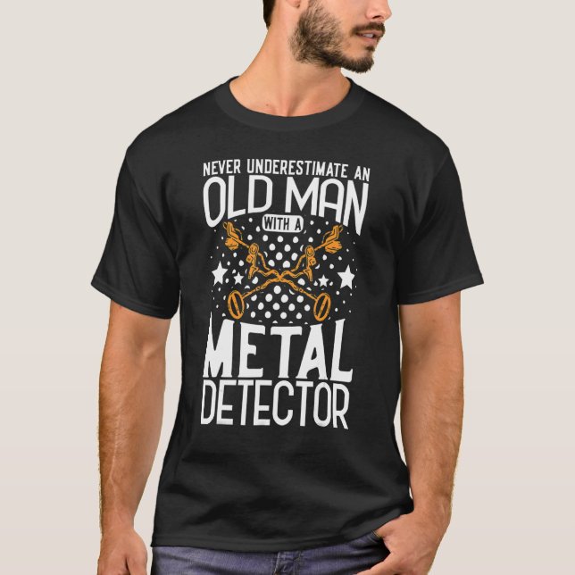 T-shirt Détection de métal Détecteur de métal Ne jamais so (Devant)
