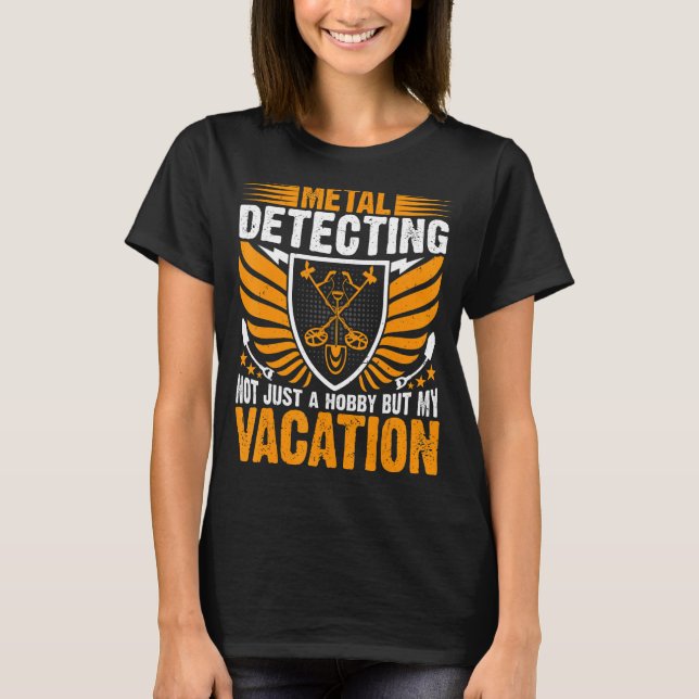 T-shirt Détection de métal pas seulement un détecteur de m (Devant)