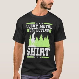 T-shirt Détection de métaux chanceux