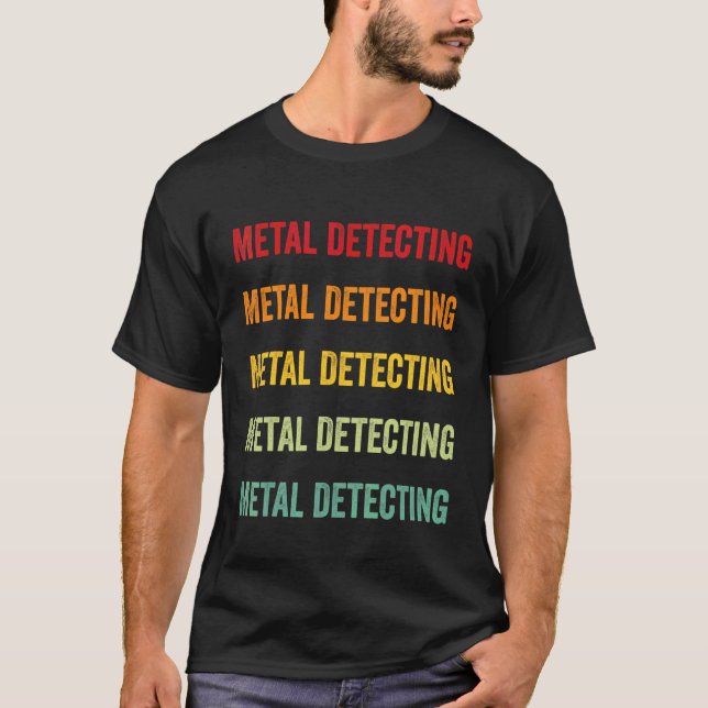 T-shirt Détection de métaux Détection de métaux Passionné  (Devant)