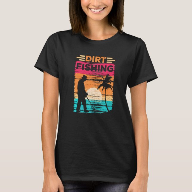T-shirt Détection de pêche à la saleté Détecteur de détect (Devant)