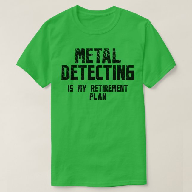 T-shirt Détection des métaux Retraite 1 (Design devant)
