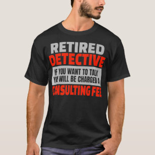 T-shirt Détective à la retraite Funny Retraite Humour de l