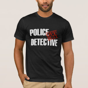 T-shirt Détective de police QUI N'EST PAS DE SERVICE