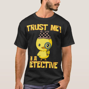 T-shirt Détective Duck Design Faites-moi confiance Je suis