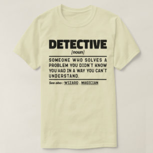 T-shirt Détective Noun Enquête Travailleuse Cool Père