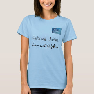 T-shirt Détendez avec la nature, bain avec des dauphins