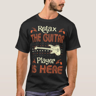 T-shirt Détendez le joueur de guitare est ici instrument