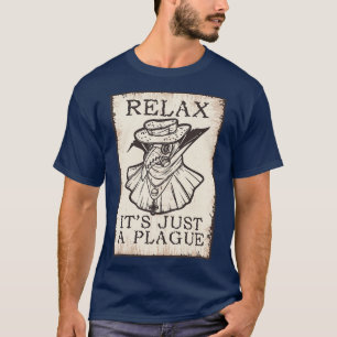 T-shirt Détendez-vous, c'est juste un médecin