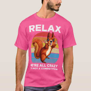 T-shirt Détendez-Vous Étaient Tous Des Écureuils Vintages