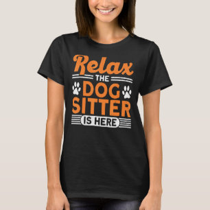 T-shirt Détendez-Vous Le Chien Sitter Est Ici Le Chien Wal