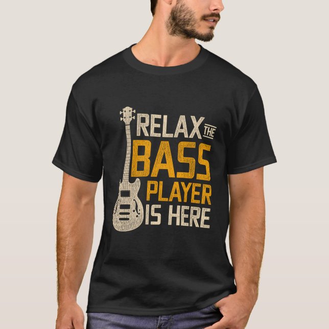 T-shirt Détendez-Vous Le Lecteur Basse Est Ici Basse Guita (Devant)