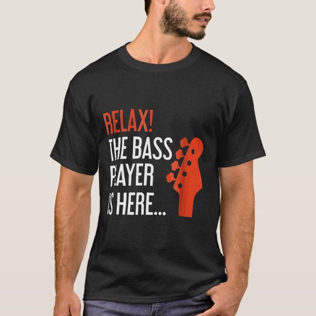 T-shirt Détendez-Vous Le Lecteur Basse Est Ici Basse Guita (Devant)