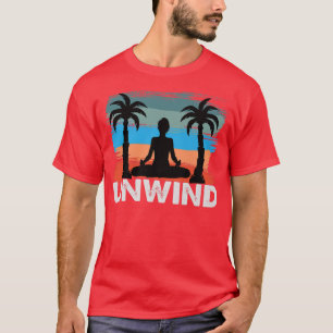 T-shirt Détendez-vous - Relaxation - Motivation yoga - Pla