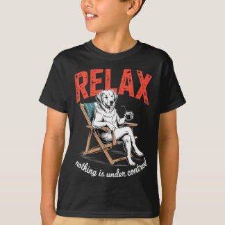 T-shirt Détendez-vous Rien n'est sous contrôle Citation dr