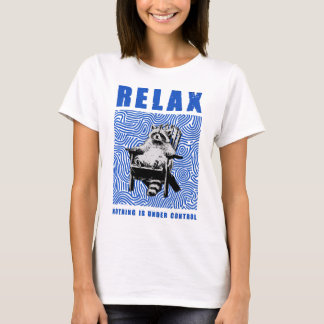 T-shirt détends-toi, rien n'est sous contrôle