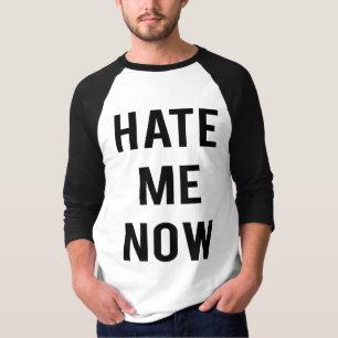 T-shirt Détestez-moi maintenant