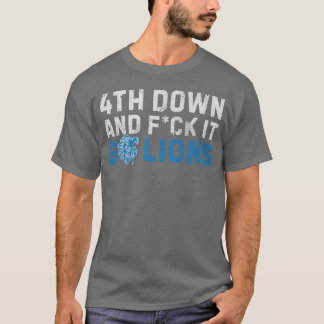 T-shirt Detroit Lions 4th Down and F ck It Go Lions M5225 