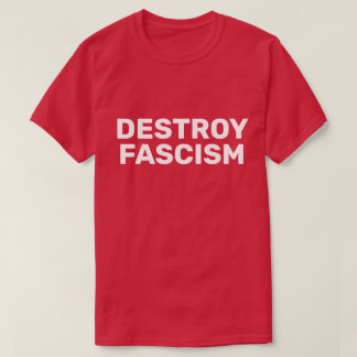 T-SHIRT DÉTRUIRE LE FASCISME