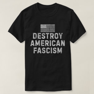 T-shirt Détruire le fascisme américain