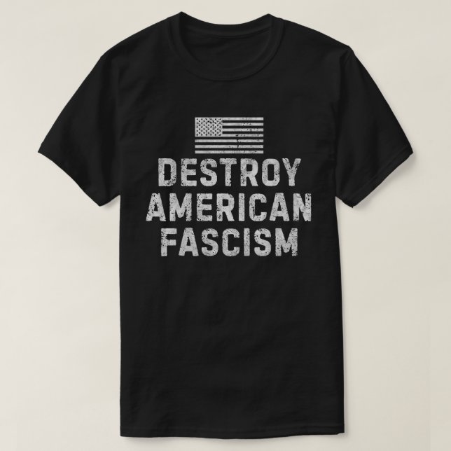 T-shirt Détruire le fascisme américain (Design devant)