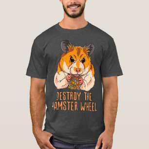 T-shirt Détruisez la roue de hamster - Rodent de fitness m