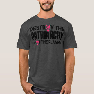 T-shirt Détruisez Le Patriarcat Et Non La PlanèteLe Clim F