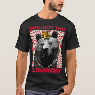 T-shirt Détruisez l'oligarchie avec un ours russe