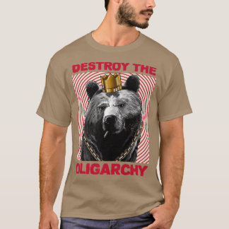 T-shirt Détruisez l'oligarchie avec une prime à l'ours rus