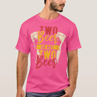 T-shirt Deux bières ou pas deux bières