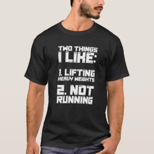 T-shirt Deux choses que j'aime Lifting poids lourds pas co