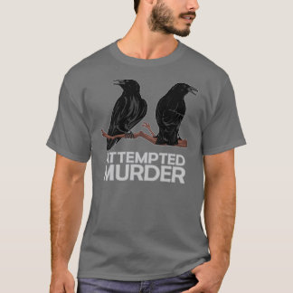 T-shirt Deux corneilles = tentatives de meurtre