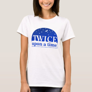 T-shirt Deux fois sur un moment