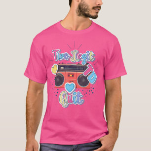 T-shirt Deux Legit To Quit 2E Anniversaire Fête Thème Hip 