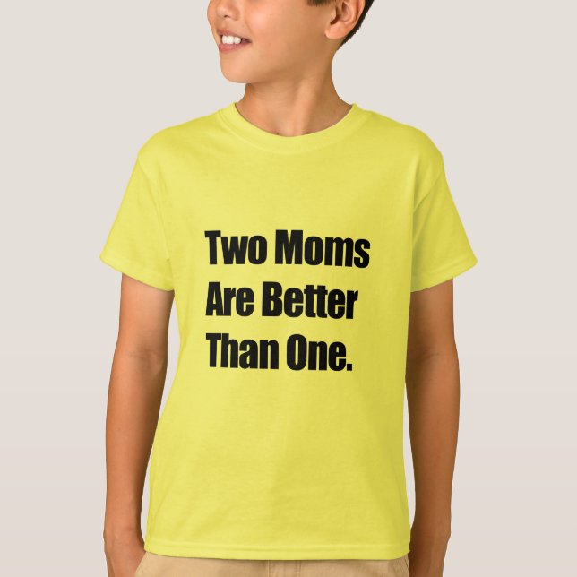 T-shirt Deux mamans sont meilleures qu'une (Devant)