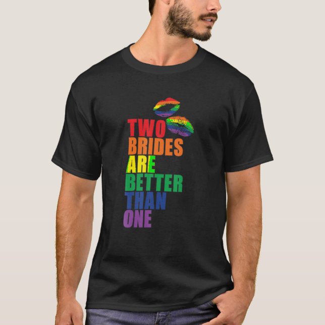 T-shirt Deux Mariées Sont Meilleures Qu'Un Mariage Lesbien (Devant)