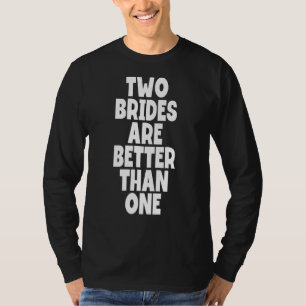 T-shirt Deux Mariées Sont Meilleures Qu'Un Mois Lgbt Bi Pr