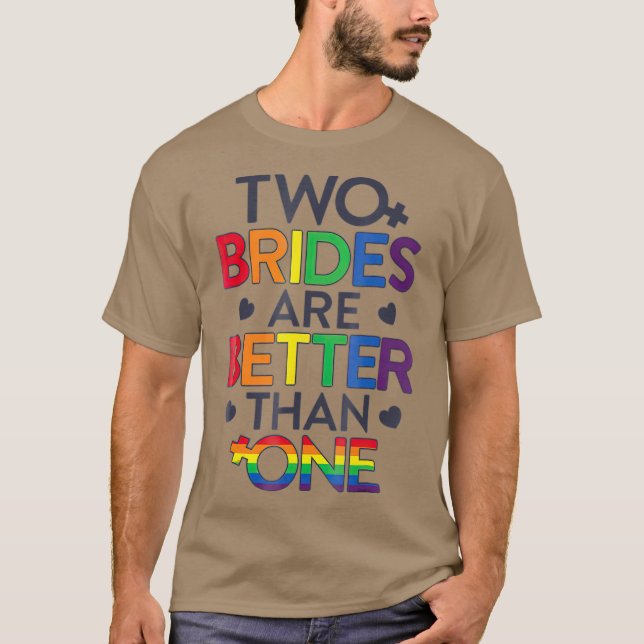 T-shirt Deux Mariées Sont Meilleures Qu'Une Pride Lesbienn (Devant)