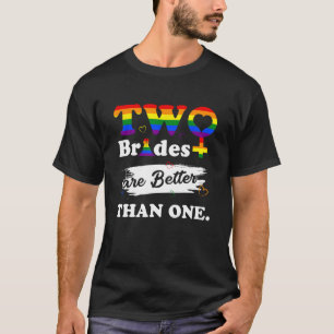 T-shirt Deux Mariées valent mieux qu'un Mariage lesbien