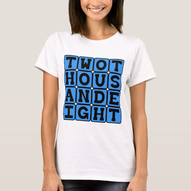 T-shirt Deux Mille Huit, Année 2008 (Devant)