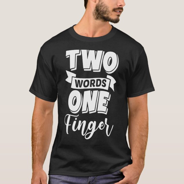 T-shirt Deux mots un doigt graphique (Devant)