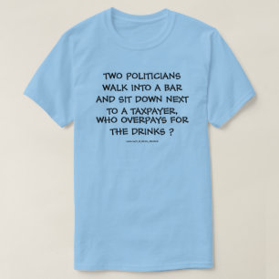 T-SHIRT DEUX POLITICIENS SE RENDENT DANS UN BAR.