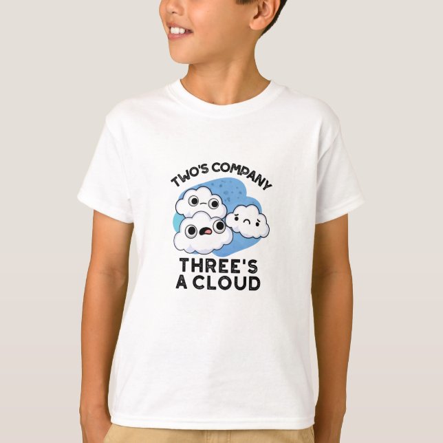 T-shirt Deux Sociétés Trois Un Cloud Météo Drôle (Devant)