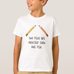 T-shirt Deux stylos sont plus puissants qu'un stylo